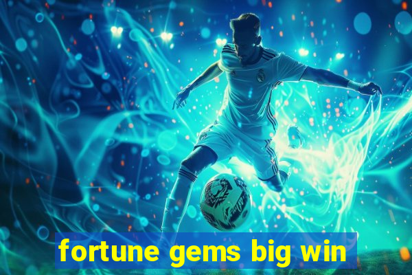 fortune gems big win